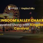 Kingdom Valley Chakri: Thrive with Kingdom Carnival