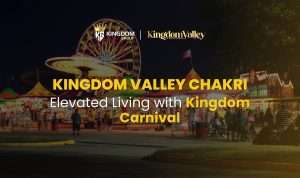 Kingdom Valley Chakri: Thrive with Kingdom Carnival