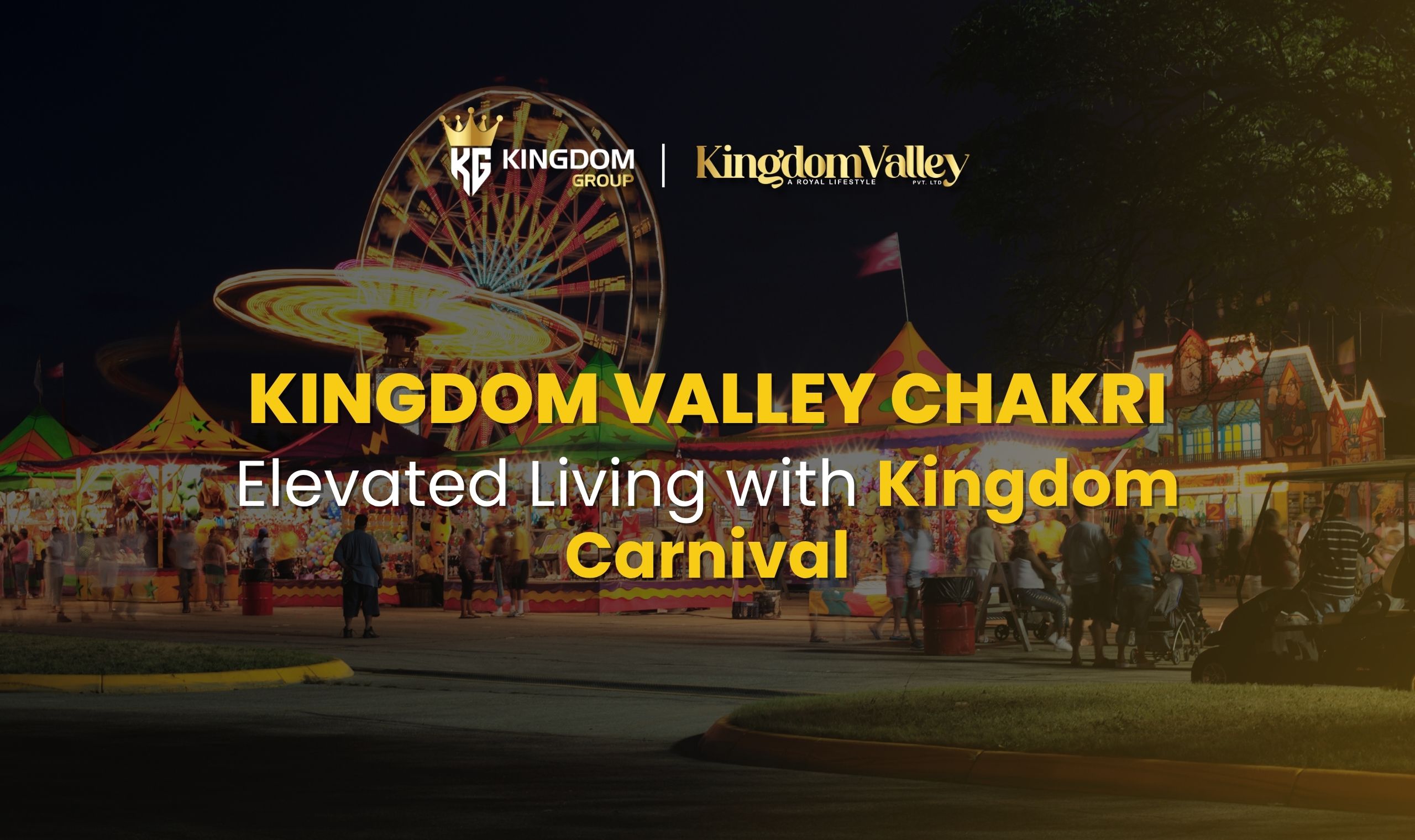Kingdom Valley Chakri: Thrive with Kingdom Carnival