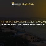 Kingdom Valley Gwadar: Luxury by Kingdom Group