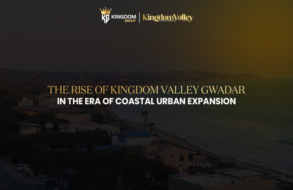 Kingdom Valley Gwadar: Luxury by Kingdom Group