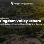 Kingdom Valley Lahore Stands Out as a Waterfront Project in Lahore