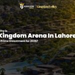 Kingdom Arena in Lahore as a Future Real Estate Landmark