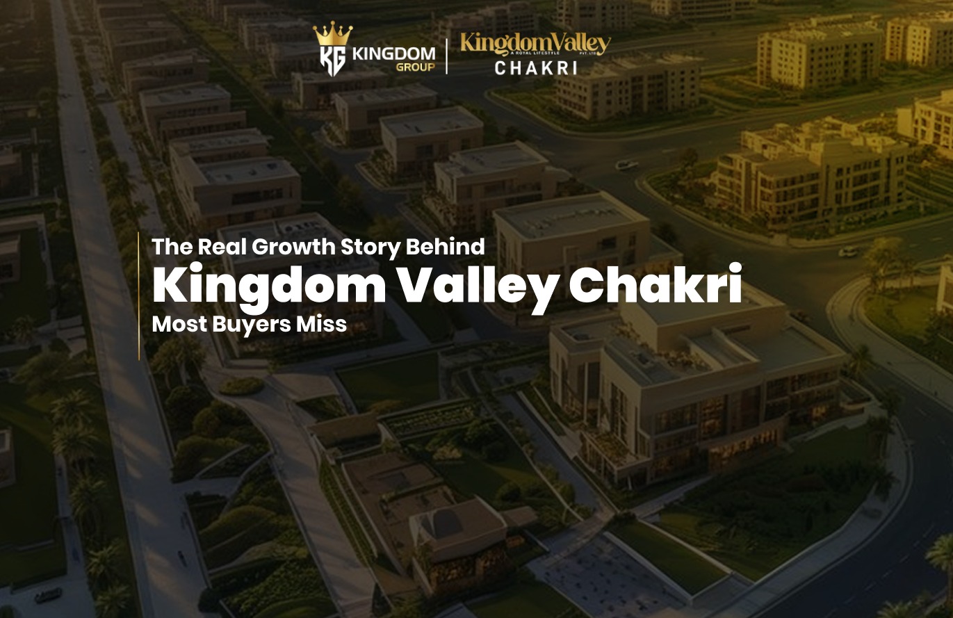 Discover the real growth story behind Kingdom Valley Chakri, covering location, development progress, approvals, and future value drivers.
