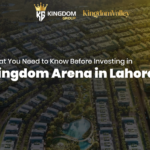 What You Need to Know Before Investing in Kingdom Arena in Lahore