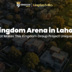 Kingdom Arena in Lahore What Makes This Kingdom Group Project Unique