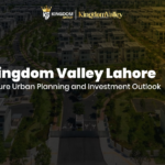 Kingdom Valley Lahore Future Urban Planning and Investment Outlook