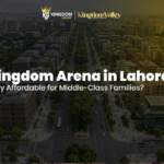 Is Kingdom Arena in Lahore Truly Affordable for Middle-Class Families